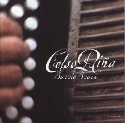 Celso Piña - Barrio Bravo (2001)